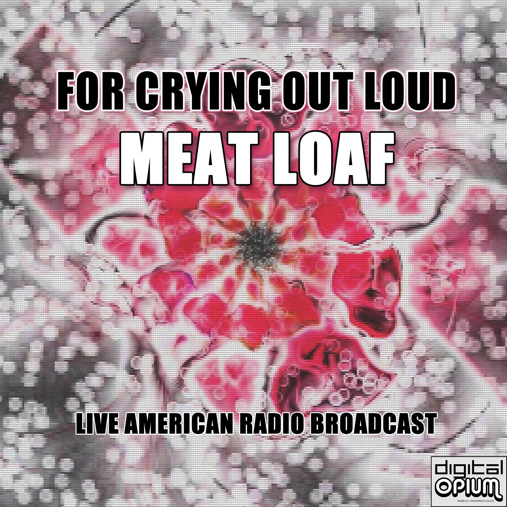 For Crying Out Loud(Live)