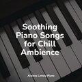 Chakra Balancing Sound Therapy、Piano Relajante、Easy Listening Piano - Mendelssohn Lieder ohne Worte (Songs without Words) , Book 2, Op. 30 No. 12 in F-Sharp Minor, Op.30-6 Gondolier's Song