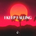 I Keep Falling (Explicit)