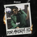 Por Ahora No (Explicit)