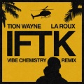 IFTK (Vibe Chemistry Remix|Explicit)