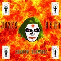 Shadow Schwarz - Joker Heat