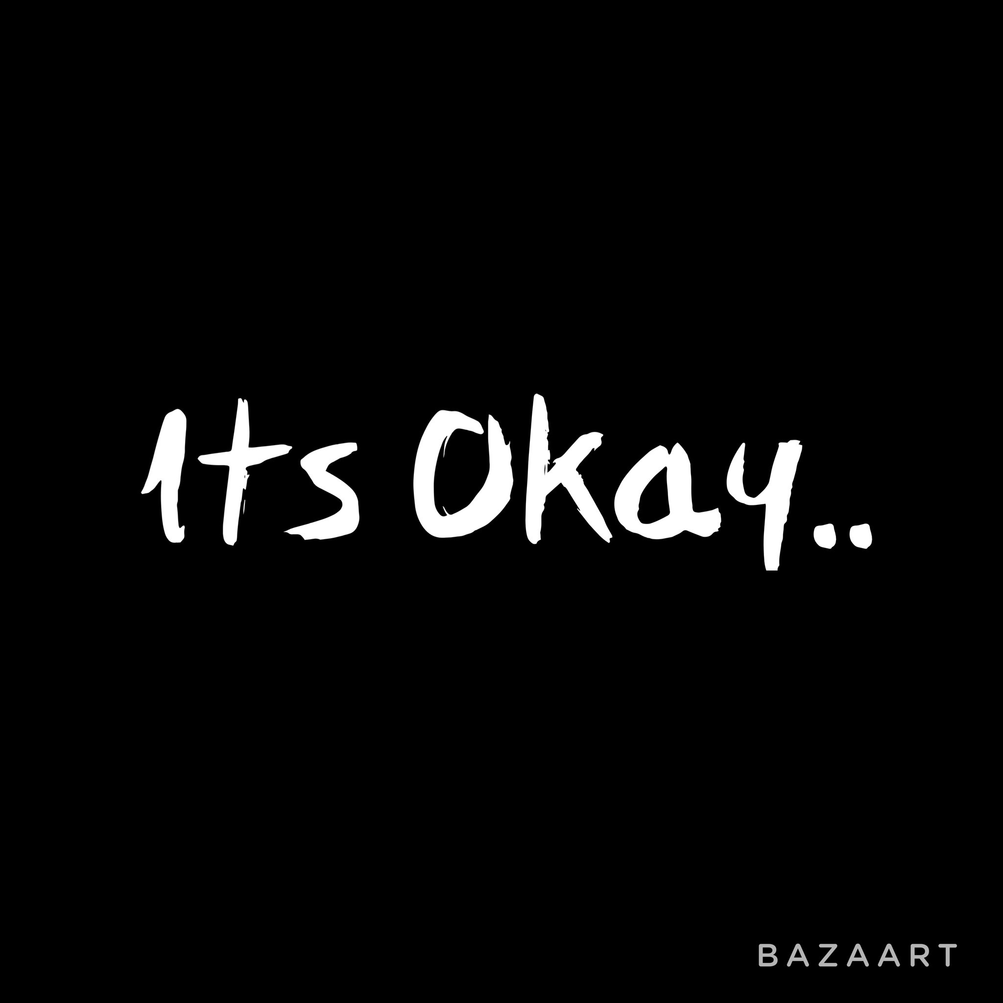 Its Okay.. (Explicit)