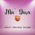 Ma' Dura (Remix)