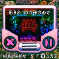 BigDamage (feat. D3X$) [Explicit]