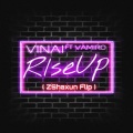 VINAI (Rise Up)(feat. Vamero)(ZShaxun Flip)