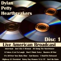 Dylan, Petty, Heartbreakers - Disc 1 - Live American Broadcast (Live)