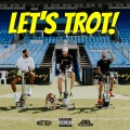 LET'S TROT! (Explicit)