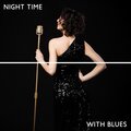 Night Time with Blues (Cool Instrumental Blues Music for the Relaxation, Night Time Vibes with Chill Songs)