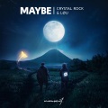 Crystal Rock、LØÜ、Jeremi David Skaller、Robert W Larow、Kamaliit Jhooti、Alan Sampson - Maybe