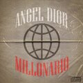 ANGEL DIOR - Millonario
