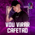 Vou Virar Cafetão (Explicit)