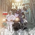 Ready Or Not (feat. Flaco DeMeo) [Explicit]