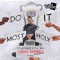 Do it most holy (Mashup)(feat. Acraze Dj Lira版)