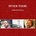 Peter Tsebe - Lerato Fela