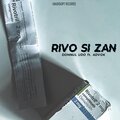 Rivo si Zan (feat. Advok) [Explicit]