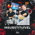 Insubstituível (Acústico)