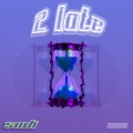 2 late (feat. Nnox)(Explicit)