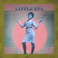 Little Eva - What I Gotta Do to Make You Jealous