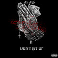 Mr Mike、Fedarro - Won't Let Up (Explicit)