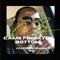 Came from the bottom (feat. Preston & Big Boi)(Explicit)