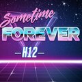Sometime In Forever (Explicit)