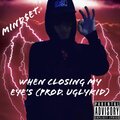 When Closing My Eyes (Explicit)