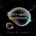 Nick de Grand - Don't Need Anything