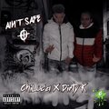 ChiLoca、DIRTY K - Ain't Safe