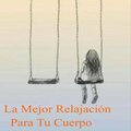 Relajación Profunda - Mejor Estado Emocional