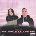 You Say You Love Me (ONEIL Remix)