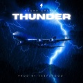 Thunder (feat. Eno Lil Lano John Gabanna Andrea Berg The LOX Passi HANNA Yanni Inez SNIPER & Lil Gotit)(Explicit)