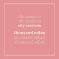 Thousand Miles (Explicit)