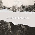 In The Trenches [Explicit]