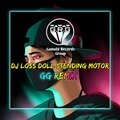 GG REMIX - DJ LOSS DOLL X STENDING MOTOR