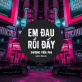 Dương Yến Phi、Qinn Media - Em Đau Rồi Đấy
