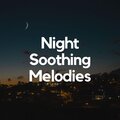 Night Soothing Melodies