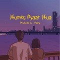 Nainsy - Humko Pyaar Hua