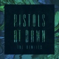 Pistols At Dawn (Culture Shock Remix)