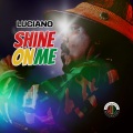 Shine on Me