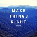 Make Things Right