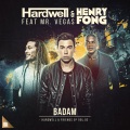 Hardwell、Henry Fong、Mr. Vegas - Badam