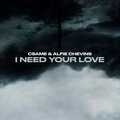 CSame、Alfie Chevins - I Need Your Love (feat. Alfie Chevins)