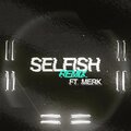 Jul!an、Merk - SELFISH (feat. Merk)(Rock Remix)