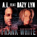 A.L.、Dazy Lyn - Frank White