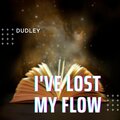 I've Lost My Flow