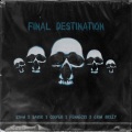 SXHM、Saikik、fennecxx、Grim Brxzy、Soham Salunke、Cooper - FINAL DESTINATION