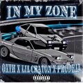 Lil Crayon、Yung Blade、Kxyson - IN MY ZONE (feat. Kxyson & Lil Crayon)(Explicit)