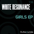White Resonance - Video Girls