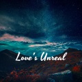Wulf、Marco Nobel、Mry Jones、Huts - Love's Unreal (feat. Wulf HUTS & Marco Nobel)